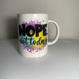 Nope Not Today Coffee Mug